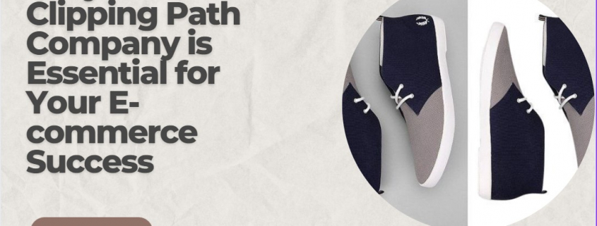 Reliable Clipping Path Company for E-commerce Success